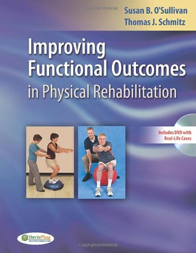 Improving Functional Outcomes In Physical Rehabilitation 1st Edition Susan Osullivan