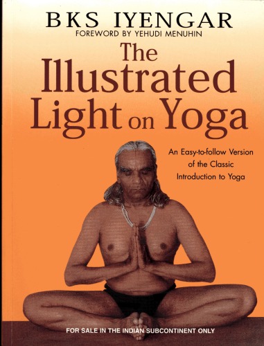 Illustrated Light on Yoga 1st edition by IYENGAR ISBN 8172236069 978-8172236069