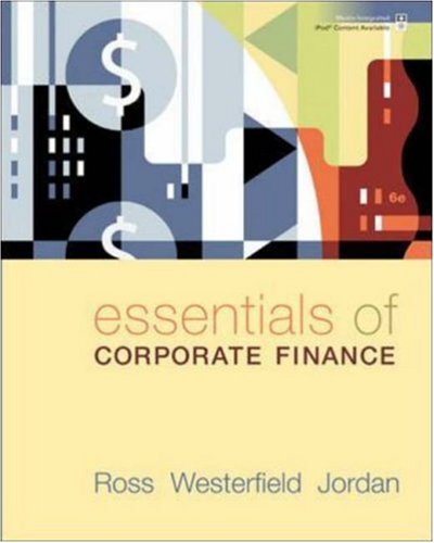 Essentials Of Corporate Finance 6th Edition 6th Edition Stephen Ross