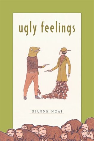 Ugly Feelings Sianne Ngai