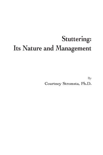 Stuttering Its Nature And Management Courtney Stromsta Phd