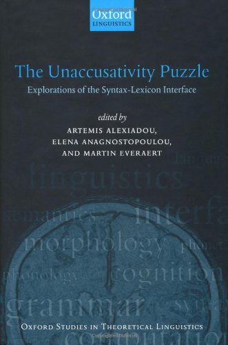 The Unaccusativity Puzzle Explorations Of The Syntaxlexicon Interface Oxford Studies In Theoretical Linguistics 5 Artemis Alexiadou