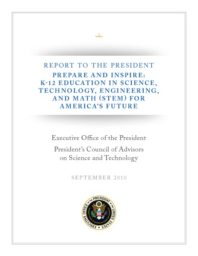 Prepare And Inspire K12 Science Technology Engineering And Math Stem Education For Americas Future Presidents Council Of Advisors On Science And Technology Us