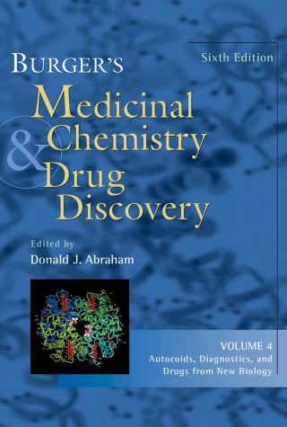 Burgers Medicinal Chemistry And Drug Discovery Autocoids Diagnostics And Drugs From New Biology Volume 4 6th Edition Donald J Abraham