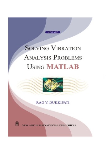 Solving Vibration Analysis Problems Using Matlab Rao V Dukkipati