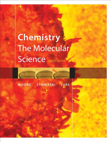 Chemistry The Molecular Science 4th John W Moore Conrad L Stanitski