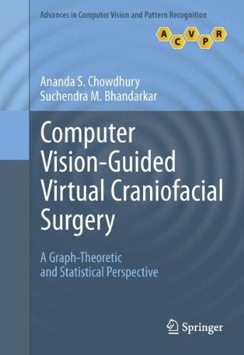 Computer Visionguided Virtual Craniofacial Surgery A Graphtheoretic And Statistical Perspective 1st Edition Ananda S Chowdhury