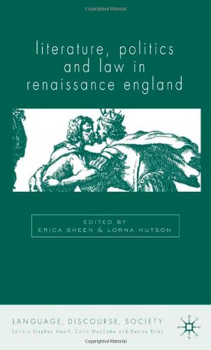 Literature Politics And Law In Renaissance England Language Discourse Society Erica Sheen