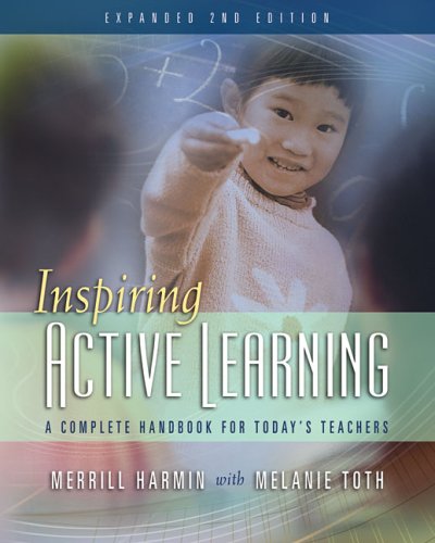 Inspiring Active Learning A Complete Handbook For Todays Teachers 2 Expanded Merrill Harmin