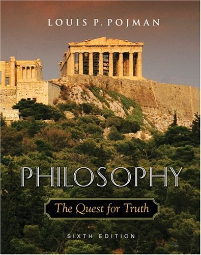 Philosophy The Quest For Truth 6th Edition Louis P Pojman