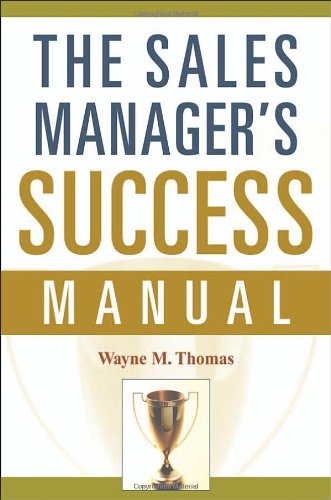 The Sales Managers Success Manual Wayne M Thomas