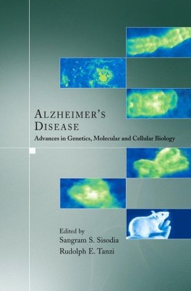 Alzheimers Disease Advances In Genetics Molecular And Cellular Biology 1st Edition Sangram S Sisodia
