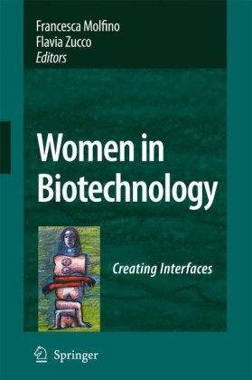 Women In Biotechnology Creating Interfaces 1st Edition Francesca Molfino