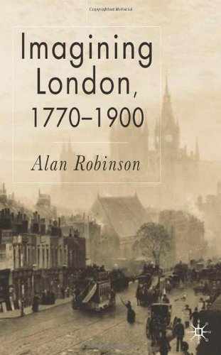 Imagining London 17701900 Alan Robinson