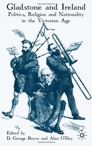 Gladstone And Ireland Politics Religion And Nationality In The Victorian Age D George Boyce