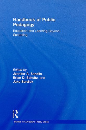 Handbook Of Public Pedagogy Education And Learning Beyond Schooling Studies In Curriculum Theory Series 1st Edition Jennifer A Sandlin