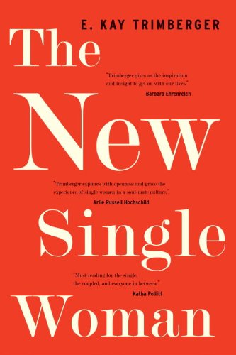 The New Single Woman 1st Edition E Kay Trimberger