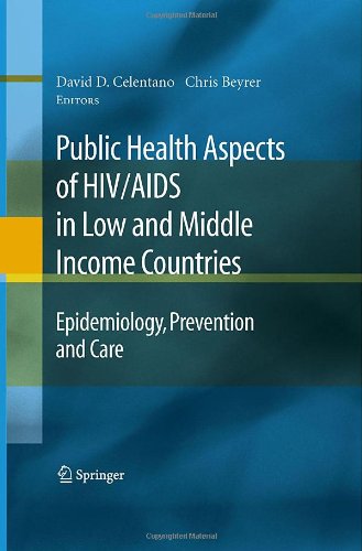 Public Health Aspects Of Hivaids In Low And Middle Income Countries Epidemiology Prevention And Care 1st Edition David D Celentano Scd