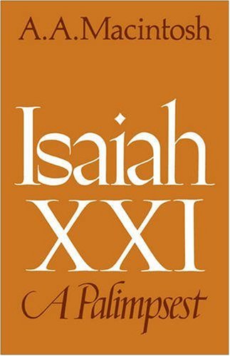 Isaiah Xxi A Palimpsest 1st Edition A A Macintosh