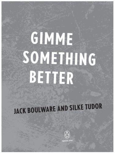 Gimme Something Better The Profound Progressive And Occasionally Pointless History Of Bay Area Punk From Dead Kennedys To Green Day Jack Boulware
