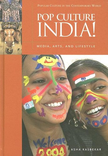 Pop Culture India Media Arts And Lifestyle Popular Culture In The Contemporary World Asha Kasbekar Richards