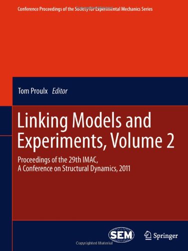 Linking Models And Experiments Volume 2 Proceedings Of The 29th Imac A Conference On Structural Dynamics 2011 1st Edition Vesa Nieminen