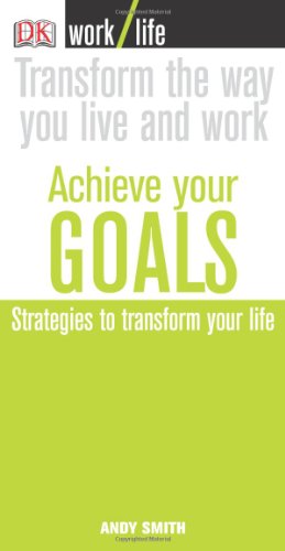 Achieve Your Goals Worklife Dk Publishing