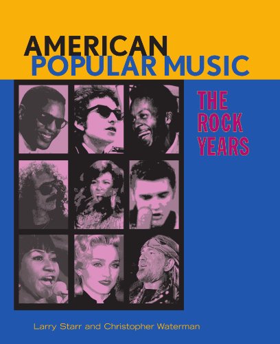 American Popular Music The Rock Years Abridged Edition Larry Starr