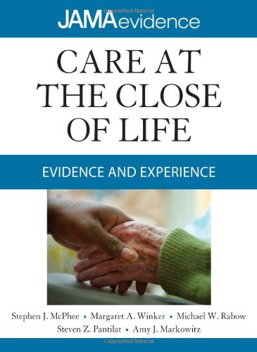 Care At The Close Of Life Evidence And Experience 1st Edition Stephen Mcphee