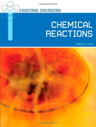 Chemical Reactions Essential Chemistry 1st Edition Kristi Lew
