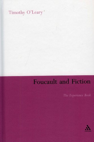 Foucault And Fiction The Experience Book Continuum Literary Studies Series Timothy Oleary