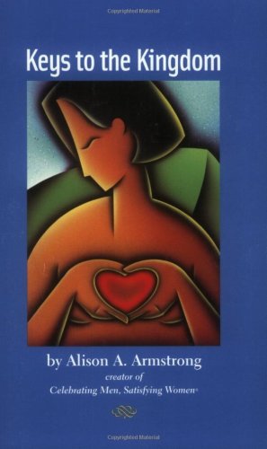 Keys To The Kingdom Alison A Armstrong