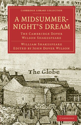 A Midsummer Nights Dream The Cambridge Dover Wilson Shakespeare 23 1st Edition William Shakespeare