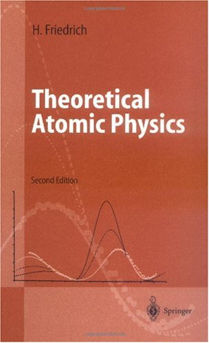 Theoretical Atomic Physics Second Edition Advanced Texts In Physics 2nd Rev And Enlarged Ed 1998 Corr 2nd Printing Harald Siegfried Friedrich