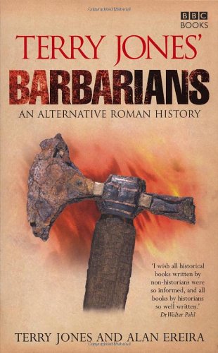 Terry Jones Barbarians An Alternative Roman History Terry Jones