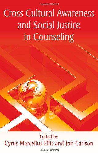 Cross Cultural Awareness And Social Justice In Counseling 1st Edition Cyrus Marcellus Ellis