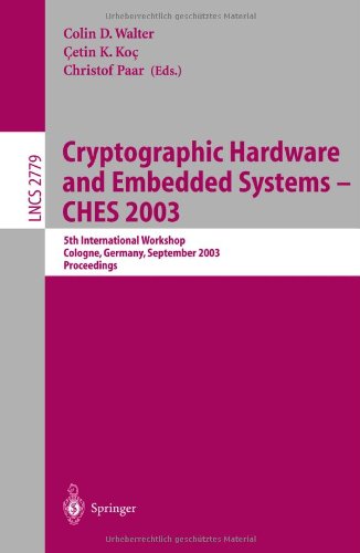 Cryptographic Hardware And Embedded Systems Ches 2003 5th International Workshop Cologne Germany September 810 2003 Proceedings 1st Edition Frank Stajano Auth