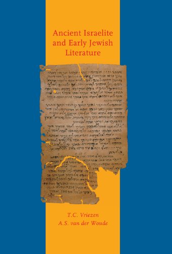 Ancient Israelite And Early Jewish Literature Tenth Completely Revised Edition Of Oudisralitische En Vroegjoodse Literatuur Tc Vriezen