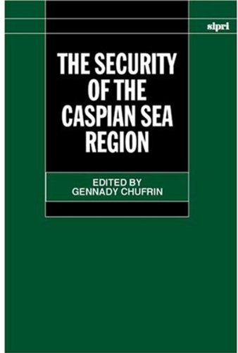 The Security Of The Caspian Sea Region A Sipri Publication Gennady Chufrin