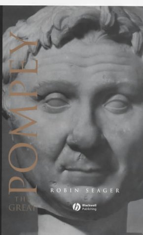 Pompey The Great Blackwell Ancient Lives 2nd Edition Robin Seager