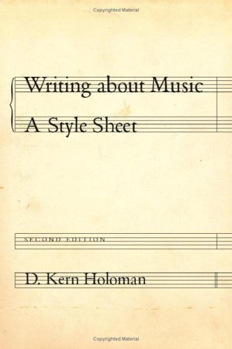 Writing About Music A Style Sheet Second Edition 2nd Edition D Kern Holoman