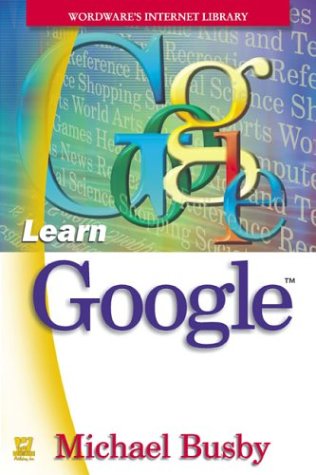 Learn Google Wordwares Internet Library Michael Busby