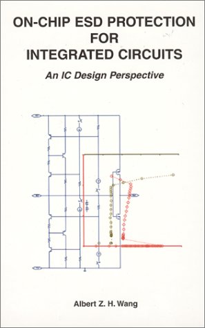 Onchip Esd Protection For Integrated Circuits An Ic Design Perspective 1st Edition Albert Zh Wang