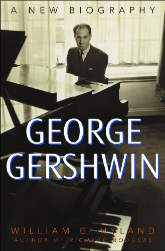 George Gershwin A New Biography William G Hyland