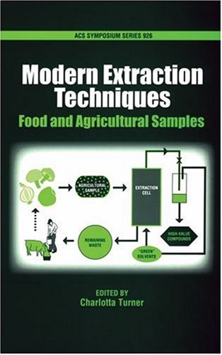 Modern Extraction Techniques Food And Agricultural Samples Acs Symposium Charlotta Turner