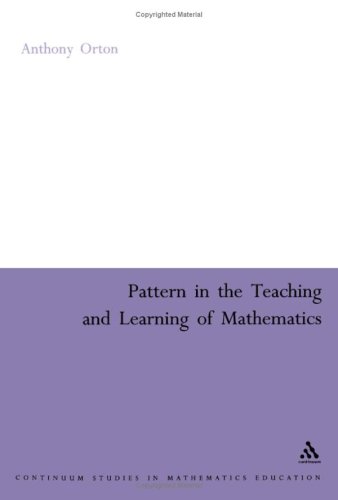 Pattern In The Teaching And Learning Of Mathematics Continuum Collection Anthony Orton