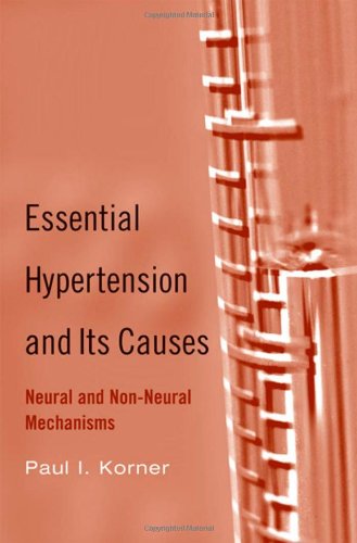 Essential Hypertension And Its Causes Neural And Nonneural Mechanisms 1st Edition Paul I Korner