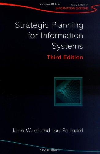 Strategic Planning For Information Systems 3rd Edition Prof John L Ward