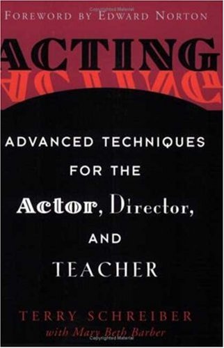 Acting Advanced Techniques For The Actor Director And Teacher 1st Terry Schreiber