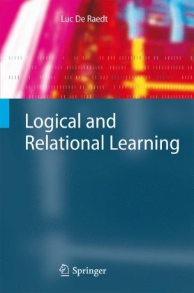 Logical And Relational Learning Cognitive Technologies 1st Edition Luc De Raedt